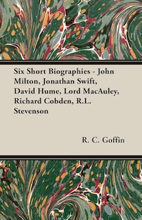 Couverture_Six Short Biographies - John Milton, Jonathan Swift, David Hume, Lord Macauley, Richard Cobden, R.l. Stevenson