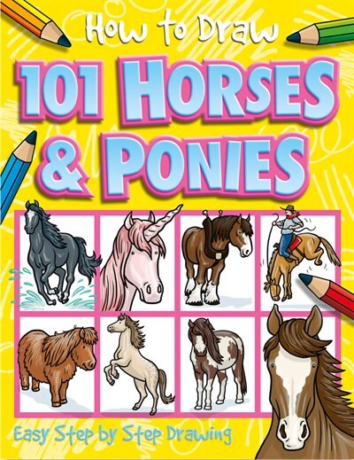 How To Draw 101 Horses & Ponies