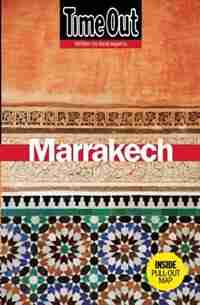 Time Out Marrakech by Editors of Time Out