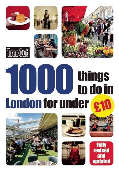 Time Out 1000 Things to Do in London for Under £10