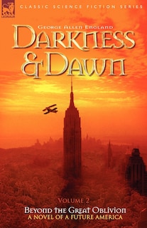 Couverture_Darkness & Dawn Volume 2 - Beyond The Great Oblivion