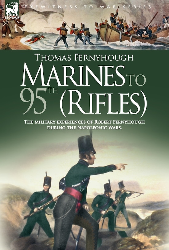 Couverture_Marines to 95th (Rifles) - The military experiences of Robert Fernyhough during the Napoleonic Wars.