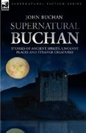 Front cover_Supernatural Buchan - Stories of ancient spirits uncanny places and strange creatures