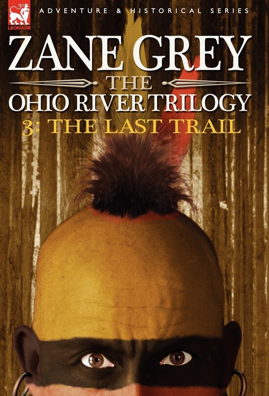 The Ohio River Trilogy 3: The Last Trail