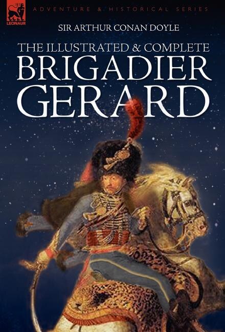 Front cover_The Illustrated & Complete Brigadier Gerard