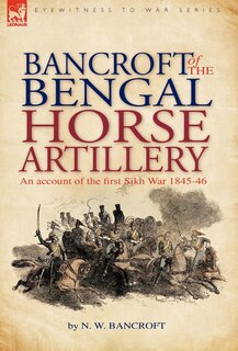 Front cover_Bancroft of the Bengal Horse Artillery