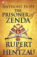 Couverture_The Prisoner of Zenda & Its Sequel Rupert of Hentzau