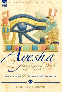 Couverture_The Second Book of Ayesha-She and Allan & Wisdom's Daughter