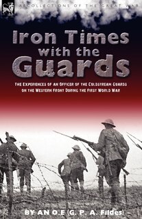 Front cover_Iron Times With the Guards