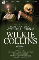 Couverture_The Collected Supernatural and Weird Fiction of Wilkie Collins
