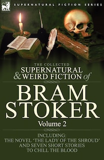 Couverture_The Collected Supernatural and Weird Fiction of Bram Stoker
