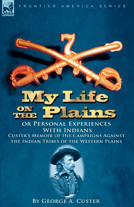 Front cover_My Life On The Plains Or Personal Experiences With Indians