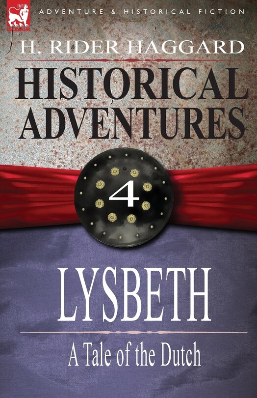 Historical Adventures: 4-Lysbeth: A Tale of the Dutch