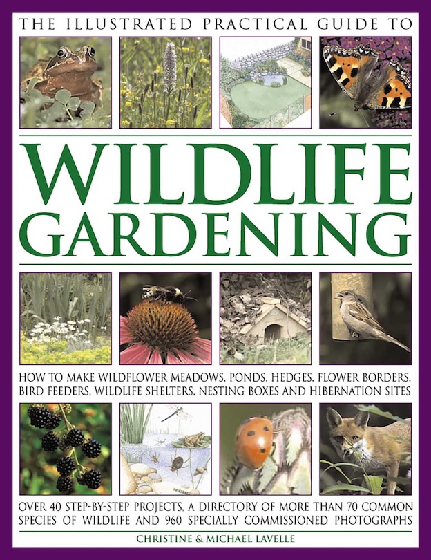 Couverture_The Illustrated Practical Guide to Wildlife Gardening
