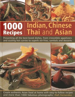 Front cover_1000 Indian, Chinese, Thai And Asian Recipes