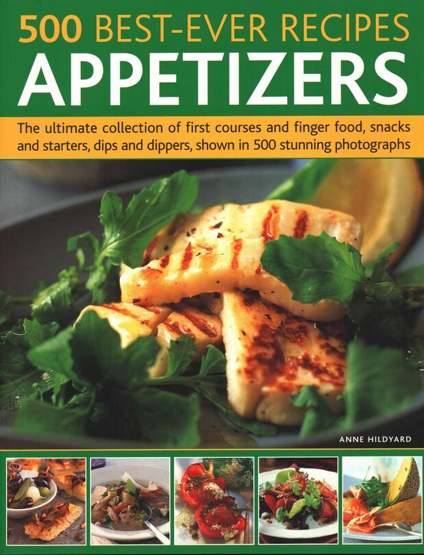 Front cover_500 Best-Ever Recipes: Appetizers