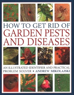 Front cover_How To Get Rid Of Garden Pests And Diseases