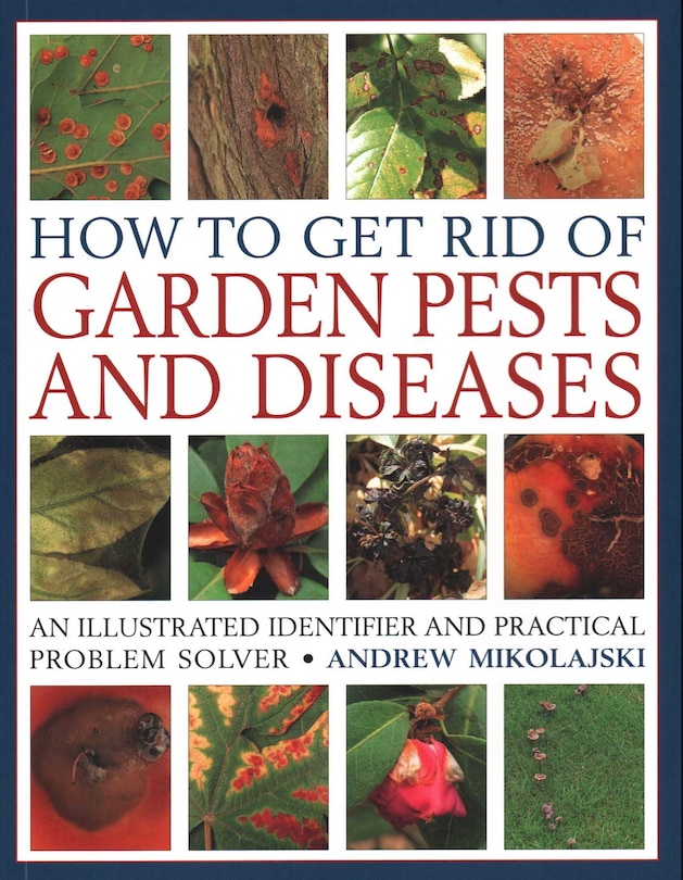 Front cover_How To Get Rid Of Garden Pests And Diseases