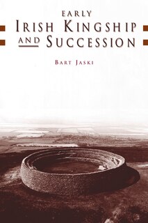 Couverture_Early Irish Kingship and Succession