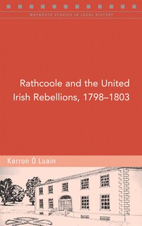 Front cover_deleteRathcoole and the United Irish Rebellions, 1798–1803