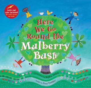 Here We Go Round the Mulberry Bush