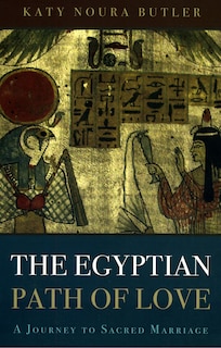 Front cover_The Egyptian Path Of Love