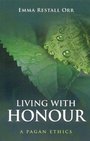 Living With Honour: A Pagan Ethics