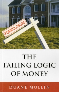 Front cover_The Failing Logic of Money