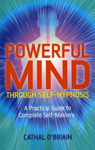 Front cover_Powerful Mind Through Self-Hypnosis