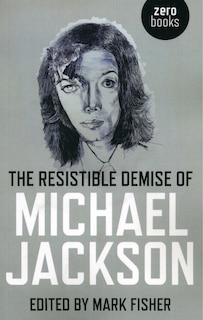 Couverture_The Resistible Demise of Michael Jackson