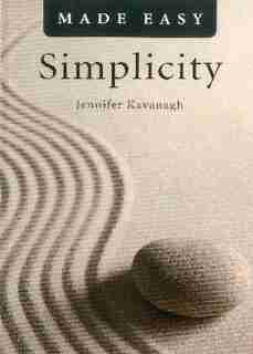 Simplicity Made Easy by Jennifer Kavanagh