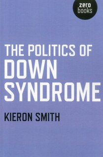 The Politics of Down Syndrome