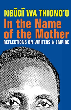 In the Name of the Mother: Reflections on Writers and Empire