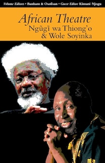Couverture_African Theatre 13: Ngugi wa Thiong'o and Wole Soyinka