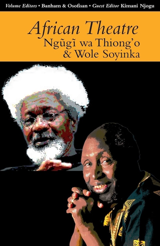 Couverture_African Theatre 13: Ngugi wa Thiong'o and Wole Soyinka