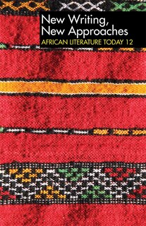 Couverture_ALT 12 New Writing, New Approaches: African Literature Today