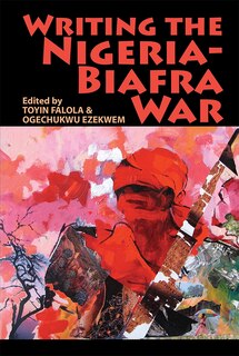 Couverture_Writing the Nigeria-Biafra War