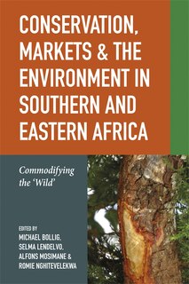 Couverture_Conservation, Markets & the Environment in Southern and Eastern Africa