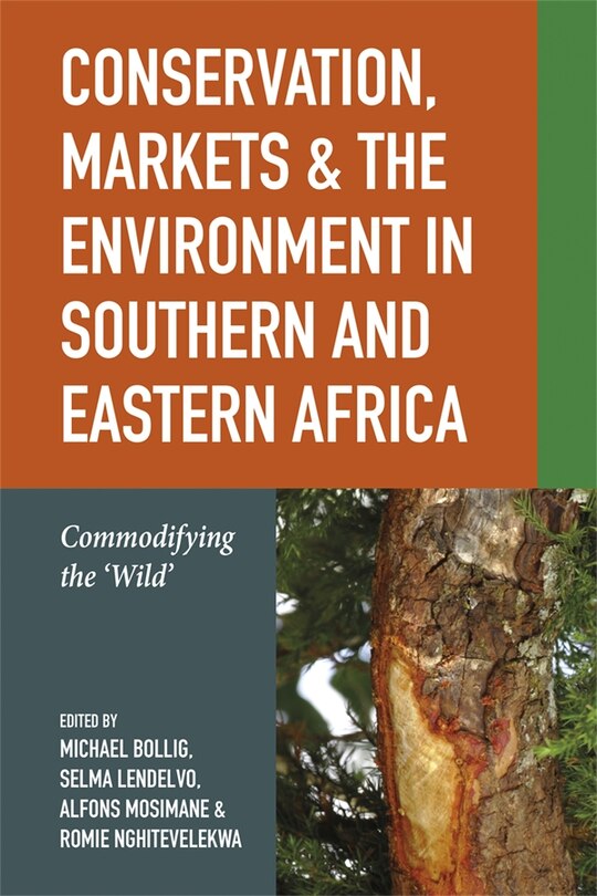 Couverture_Conservation, Markets & the Environment in Southern and Eastern Africa