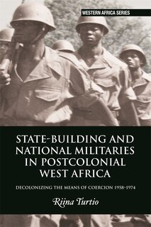 Couverture_State-building and National Militaries in Postcolonial West Africa