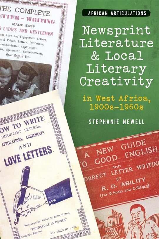 Front cover_Newsprint Literature and Local Literary Creativity in West Africa, 1900s – 1960s