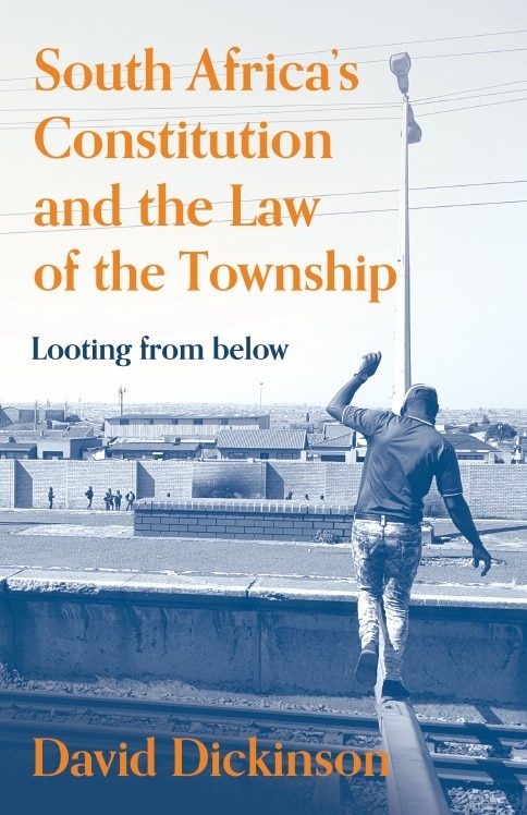 Front cover_South Africa’s Constitution and the Law of the Township