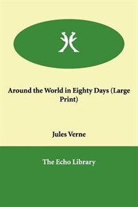 Around The World In Eighty Days (large Print)