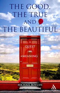Front cover_Good, the True and the Beautiful