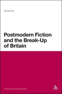 Front cover_Postmodern Fiction and the Break-Up of Britain