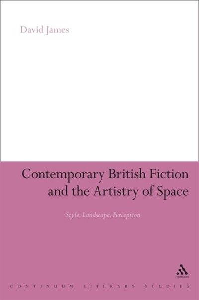 Couverture_Contemporary British Fiction and the Artistry of Space