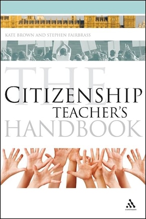 The Citizenship Teacher's Handbook