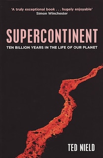 Supercontinent: Ten Billion Years In The Life Of Our Planet