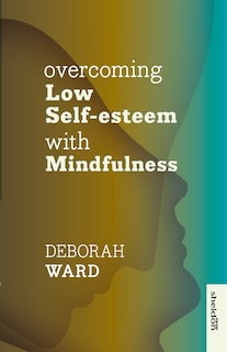 Couverture_Overcoming Low Self-Esteem with Mindfulness