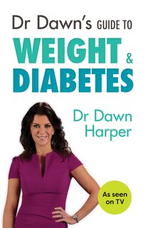 Front cover_Dr Dawn's Guide to Weight & Diabetes